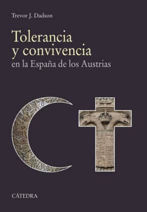 TOLERANCIA Y CONVIVENCIA ESPAÑA AUSTRIAS