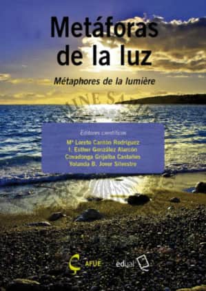 Metáforas de la luz/Métaphores de la lumière