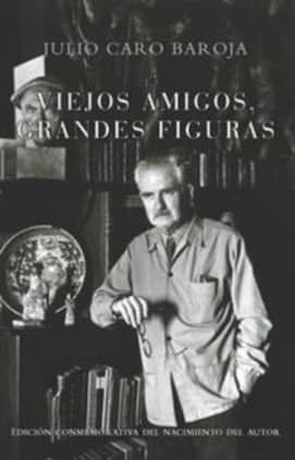 VIEJOS AMIGOS GRANDES FIGURAS