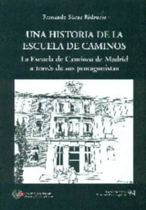 UNA HISTORIA DE LA ESCUELA DE CAMINOS