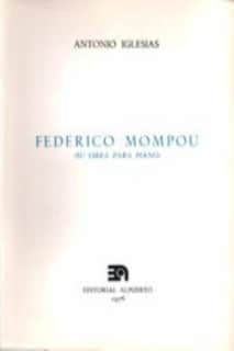 Federico Mompou (Su obra para Piano)