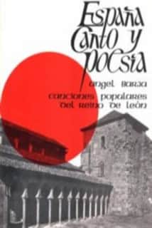 España canto y poesía: Canciones populares del Reino de León