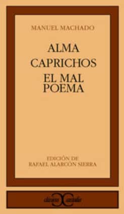 Alma. Caprichos. El mal poema                                                   .