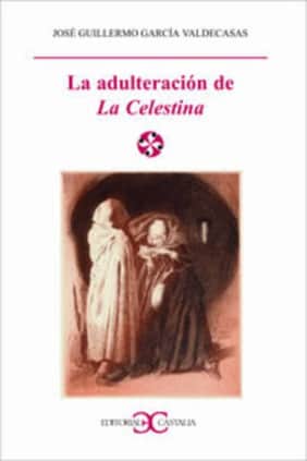 La adulteración de La Celestina.