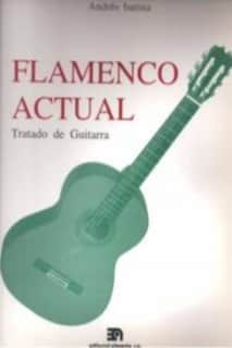 Flamenco actual. Tratado de guitarra