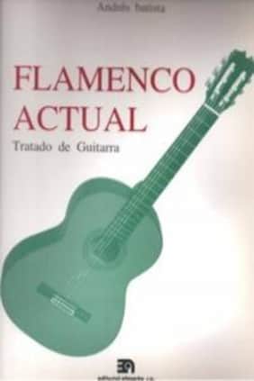 Flamenco actual. Tratado de guitarra