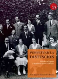 Perpetuar la distinción. Grandes de España y decadencia social, 1914-1931