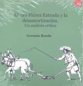 Álvaro Flórez Estrada y la desamortización. Un análisis crítico