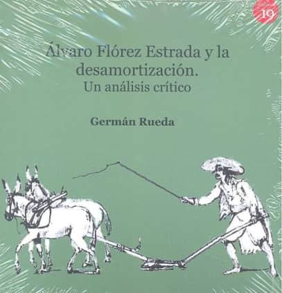 Álvaro Flórez Estrada y la desamortización. Un análisis crítico