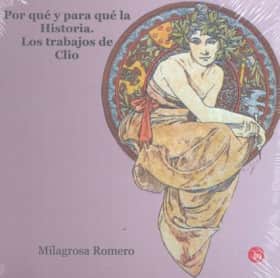Por qué y para qué la historia. Los trabajos de Clío