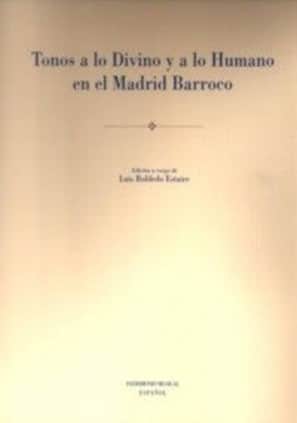 Tonos a lo Divino y a lo Humano en el Madrid Barroco
