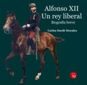 Alfonso XII. Un rey liberal. Biografía breve