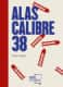 Alas Calibre 38
