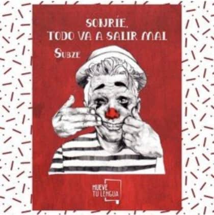 Sonríe, todo va a salir mal