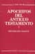 Apócrifos del Antiguo Testamento. Volumen I