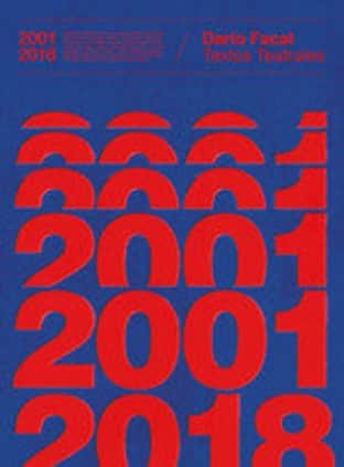 Darío Facal.Textos Teatrales 2001/2018