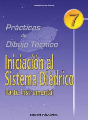 P.D.T. Nº 7: Iniciación al sistema diédrico. Parte instrumental.