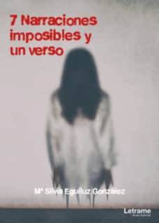 7 NARRACIONES IMPOSIBLES Y UN VERSO