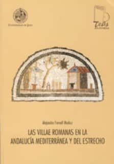 Las villae romanas en la andalucía mediterránea y del estrecho