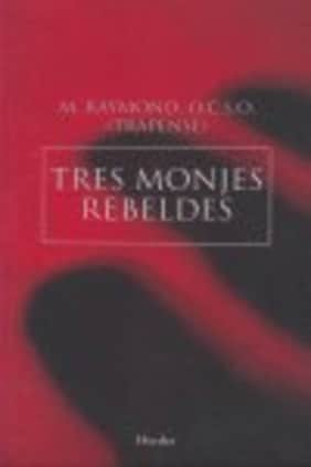 Tres monjes rebeldes