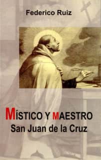 Místico y maestro. San Juan de la Cruz