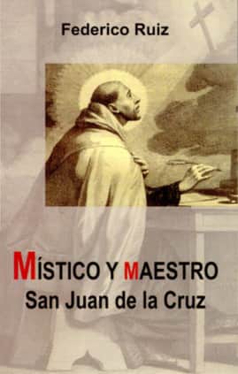 Místico y maestro. San Juan de la Cruz