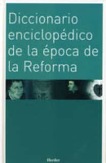 Diccionario enciclopédico de la época de la Reforma
