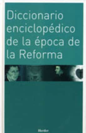 Diccionario enciclopédico de la época de la Reforma