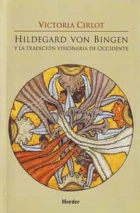 Hildegard von Bingen y la tradición visionaria de Occidente