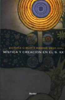 Mística y creación en el s. XX