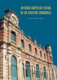 Historia artística y social de los edificios linarenses