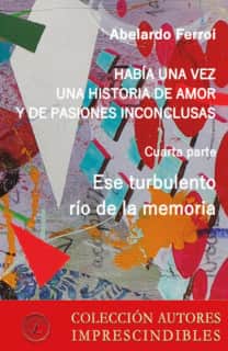 Ese turbulento río de la memoria