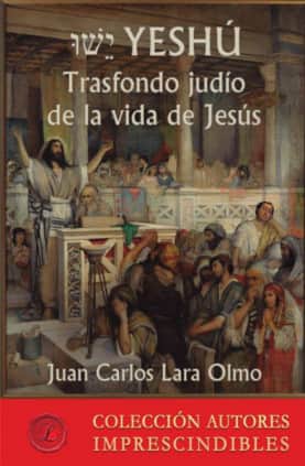 YESHÚ – Trasfondo judío de la vida de Jesús