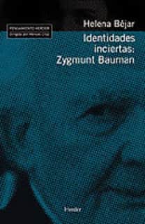 Identidades inciertas: Zygmunt Bauman