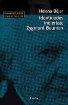 Identidades inciertas: Zygmunt Bauman