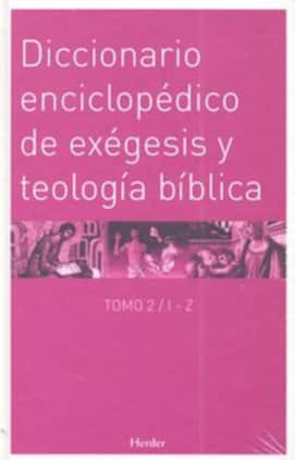 Diccionario enciclopédico de exégesis y teología bíblica