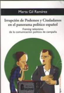 Irrupción de Podemos y Ciudadanos en el panorama político español.