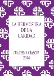 La Hermosura de la Caridad. Cuaresma y Pascua 2014