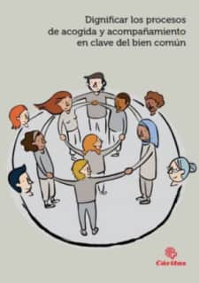 Dignificar los procesos de acogida y acompañamiento en clave del bien común