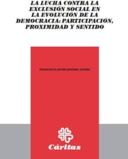La lucha contra la exclusión social en la evolución de la democracia: participación, proximidad y sentido