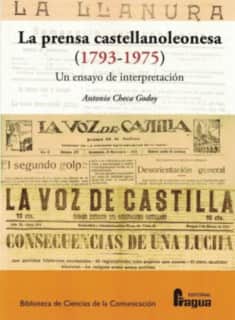 La prensa castellanoleonesa (1793-1975) Un ensayo de interpretación
