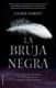 La Bruja Negra (Las Crónicas de la Bruja Negra 1)