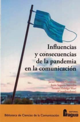 Influencias y consecuencias de la pandemia en la Comunicación.