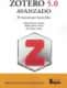 ZOTERO 5.0 AVANZADO. EL MANUAL QUE HACIA
