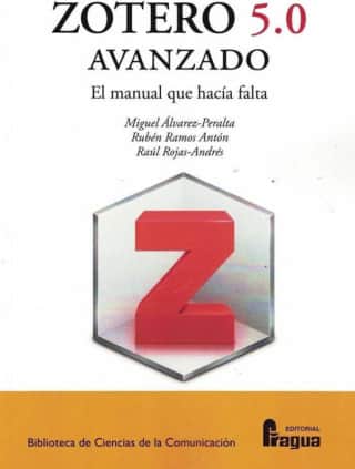ZOTERO 5.0 AVANZADO. EL MANUAL QUE HACIA