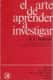 461. ARTE DE APRENDER A INVESTIGAR. RCA.