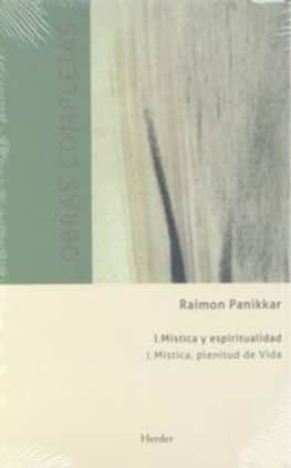 Obras completas. Tomo I.1: Mística y espiritualidad.