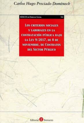 Los criterios sociales y laborales en la contratación pública bajo la Ley 9/2017, de 8 de noviembre, de Contratos del Sector Público cantidad