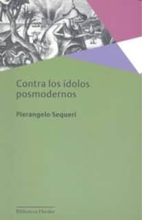 Contra los ídolos posmodernos