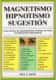 426. MAGNETISMO, HIPNOTISMO, SUGESTION
